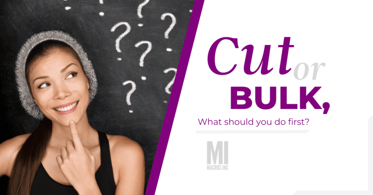 Cut Or Bulk: How To Decide Which Is Right For You - Macros Inc