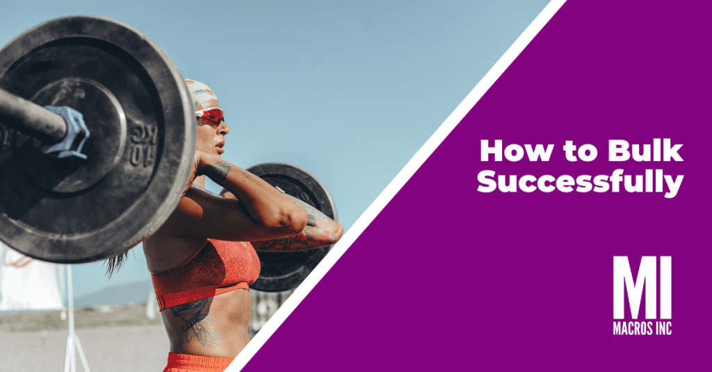 how to bulk successfully a macros inc blog post guide