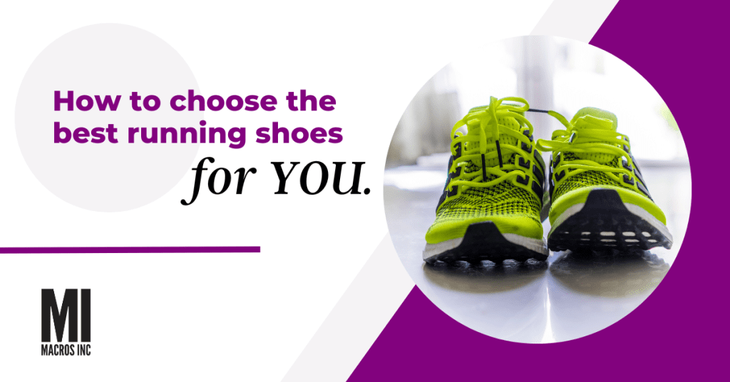 How to choose the best running shoes for you | Macros Inc