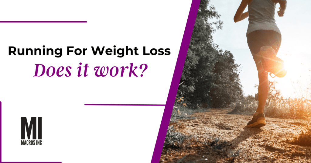 Running for weight loss | Macros Inc