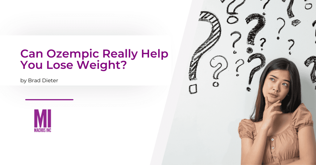 Can Ozempic Really Help You Lose Weight? | Macros Inc