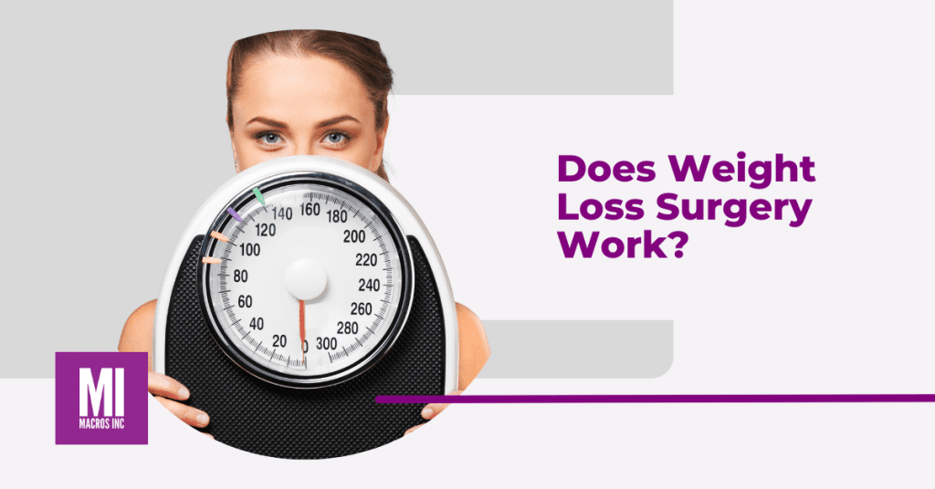 Does weight loss surgery work? | Macros Inc