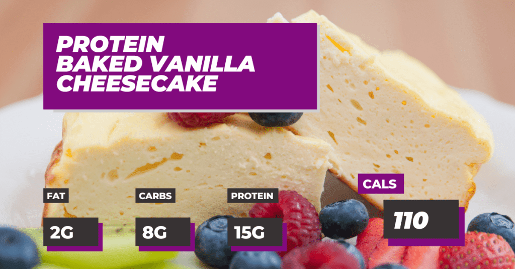 Protein Baked Vanilla Cheesecake Recipe: 2g Fat, 8g Carbs, 15g Protein, 110 Calories Per Serving