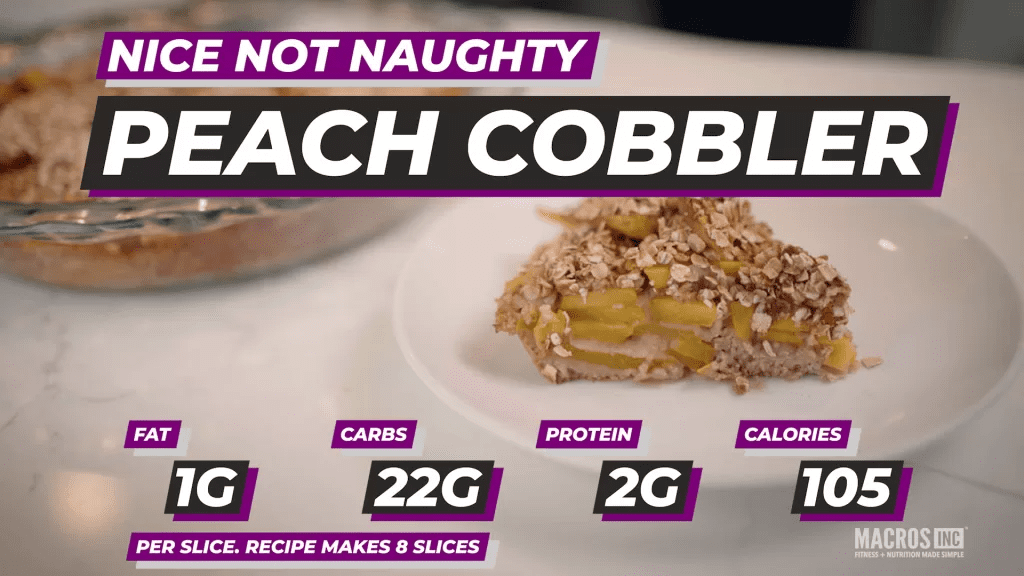 Nice Not Naughty Peach Cobbler makes 8 slices.  1g fat, 22g carbs, 2g protein and 105 calories per slice.