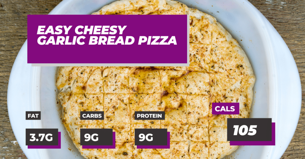 Easy Cheesy Garlic Bread Pizza Recipe, 9g Protein, 9g Carbs, 3.7g Fat and 105 calories per serving