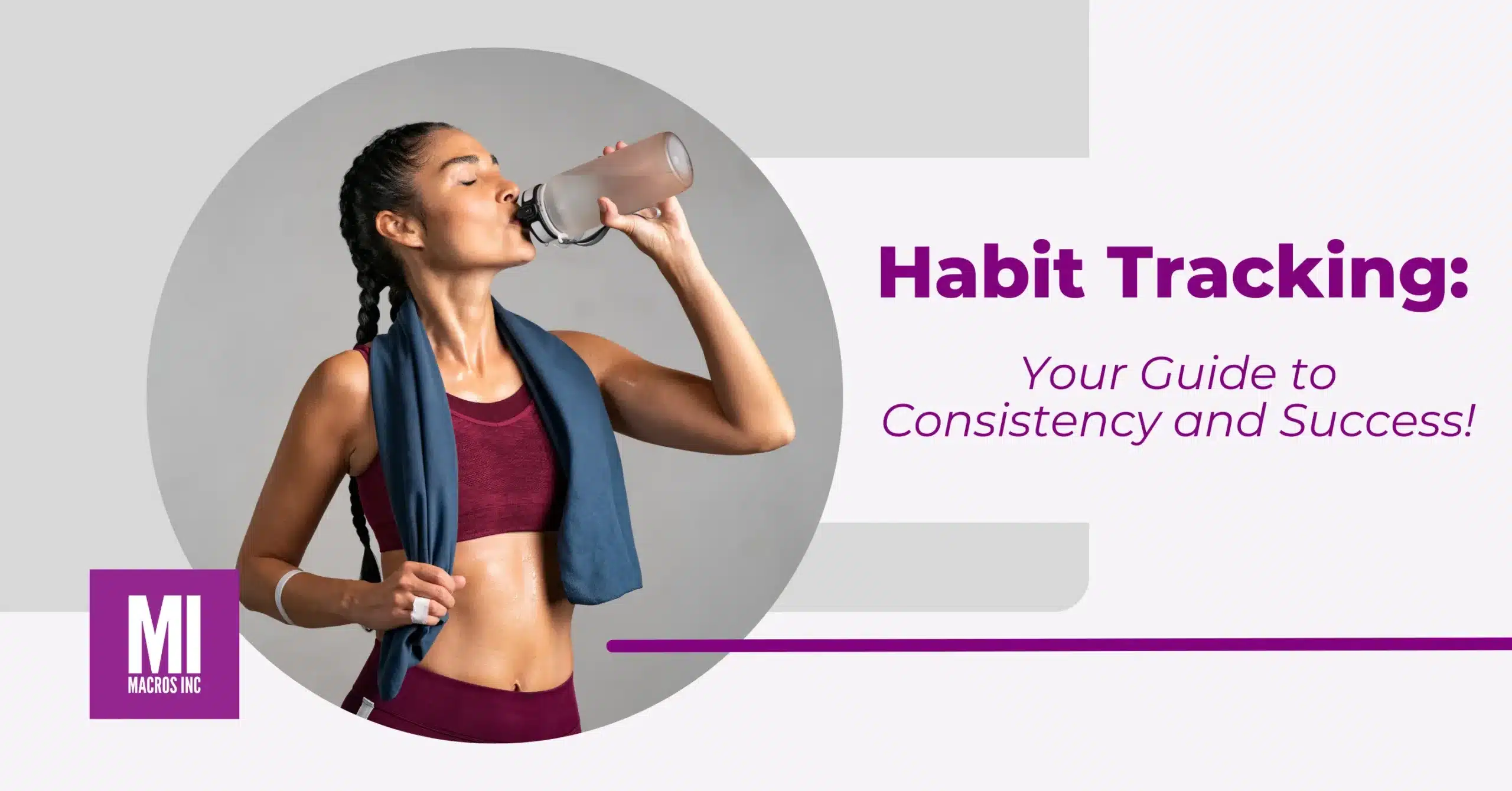 Habit Tracking: Your Guide to Consistency and Success! - Macros Inc