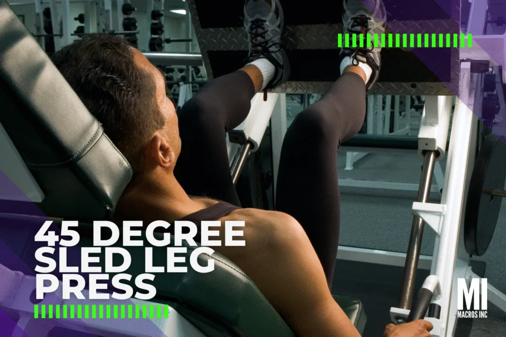 Machine Workout: 45 Degree Sled Leg Press