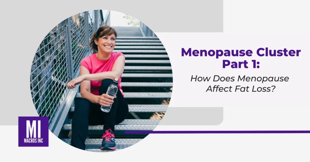 Menopause-Cluster-Part-1-How-Does-Menopause-Affect-Fat-Loss-scaled